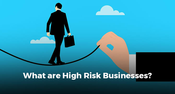 What are High Risk Businesses?
