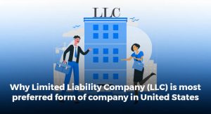 Why Limited Liability Company (LLC) is most preferred form of company in United States