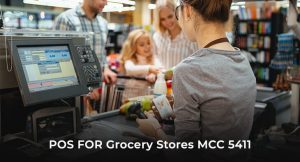 POS FOR Grосеrу Stores MCC 5411