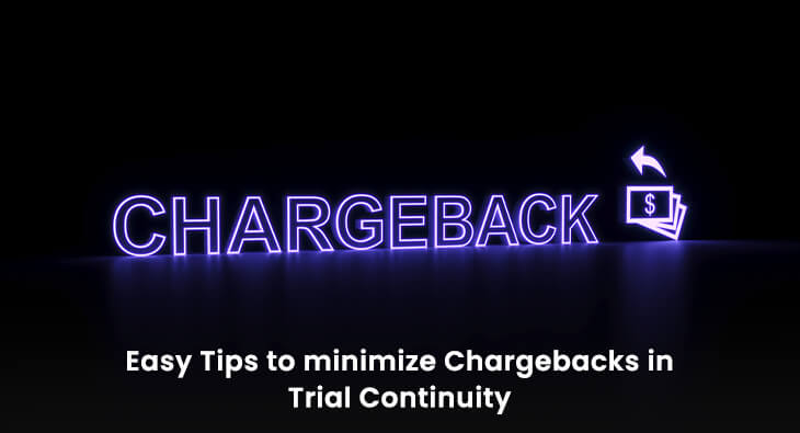 Easy Tips to minimize Chargebacks in Trial Continuity