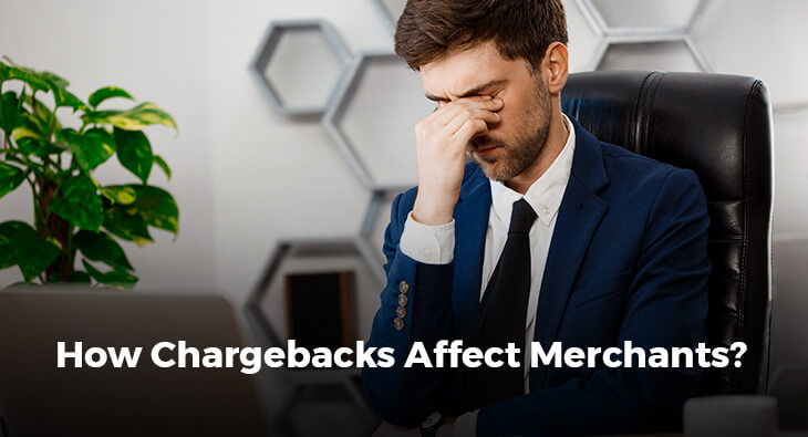 How Chargebacks Affect Merchants?