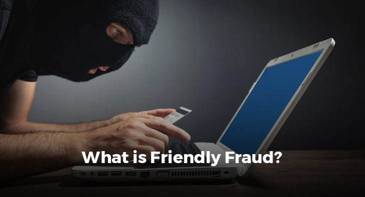 What is Friendly Fraud?
