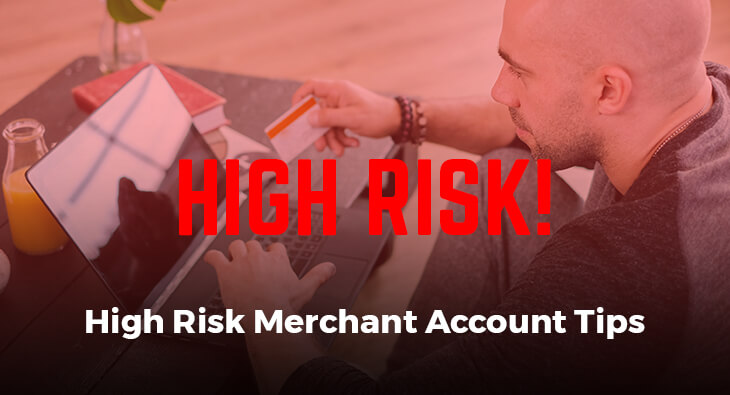 High Risk Merchant Account Tips