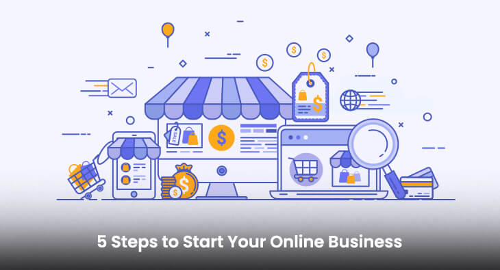 5 Steps to Start Your Online Business
