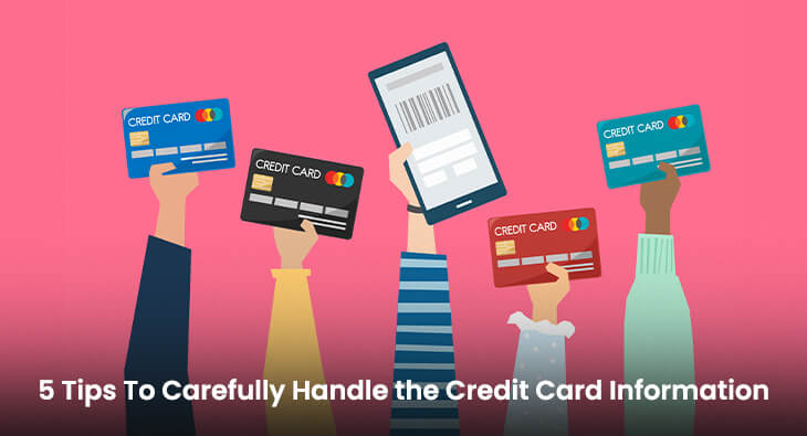 5 Tips To Carefully Handle the Credit Card Information