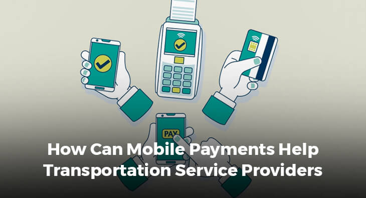 How Can Mobile Payments Help Transportation Service Providers
