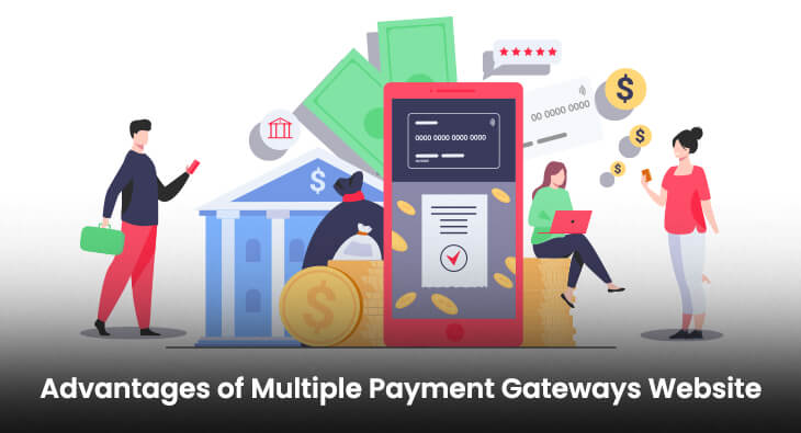 Advantages of Multiple Payment Gateways Website