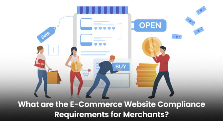 What are the E-Commerce Website Compliance Requirements for Merchants?