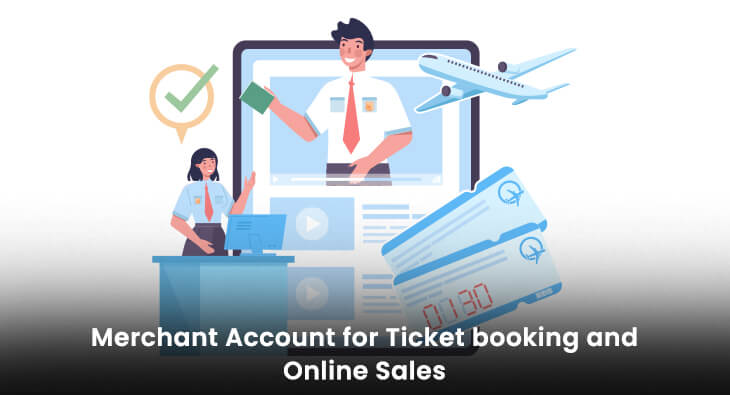 Merchant Account for Ticket booking and Online Sales
