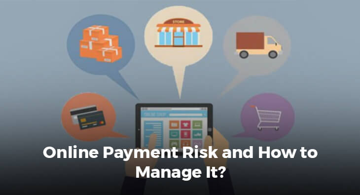 Online Payment Risk and How to Manage It?