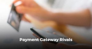 Payment Gateway Rivals