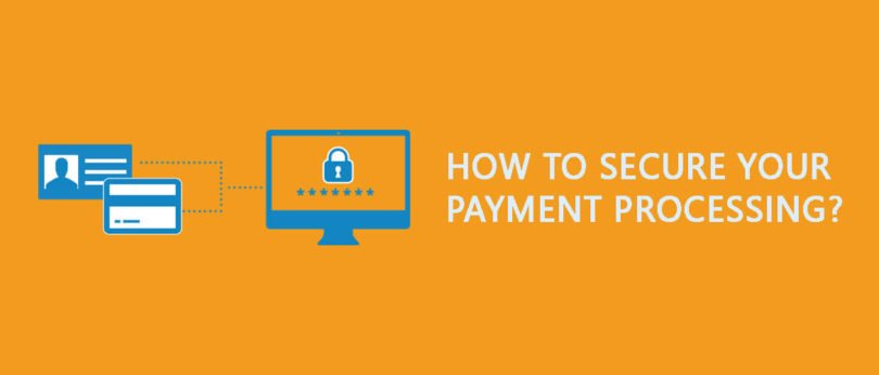 How to Secure Your Payment Processing?