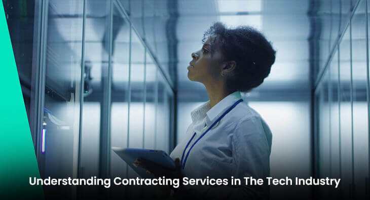 Understanding Contracting Services in The Tech Industry