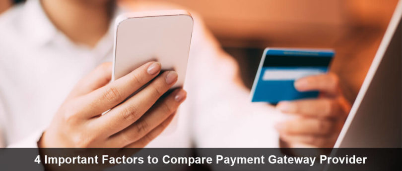 4 Important Factors to Compare Payment Gateway Provider