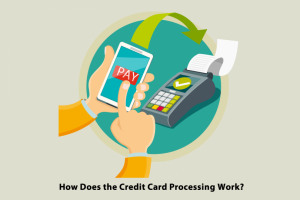 How Does the Credit Card Processing Work