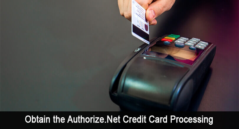 Obtain the Authorize.Net Credit Card Processing