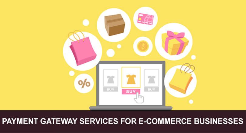 PAYMENT GATEWAY SERVICES FOR E-COMMERCE BUSINESSES