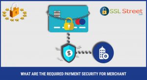 What Are The Required Payment Security For Merchant | Merchant Stronghold