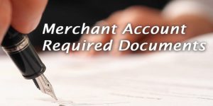 The Requirement and Process of Merchant Account Application Elaborated