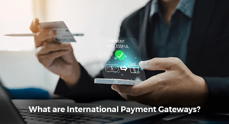 What are International Payment Gateways