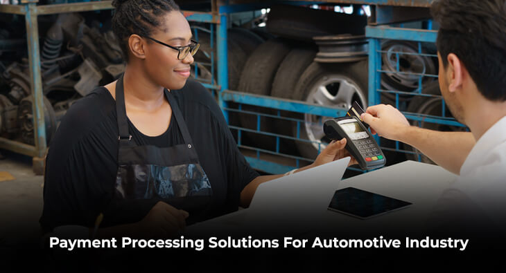 Payment Processing Solutions For Automotive Industry