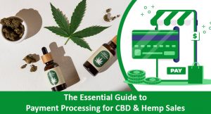The Essential Guide to Payment Processing for CBD