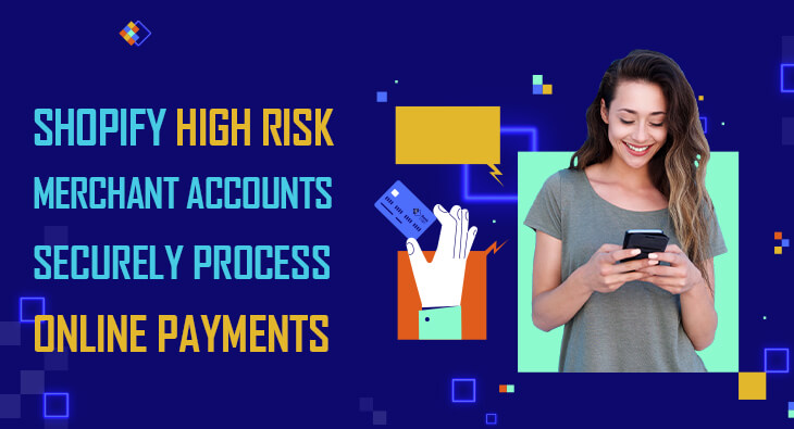 Shopify High Risk Merchant Accounts