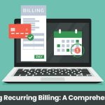 Deciphering Recurring Billing- A Comprehensive Guide