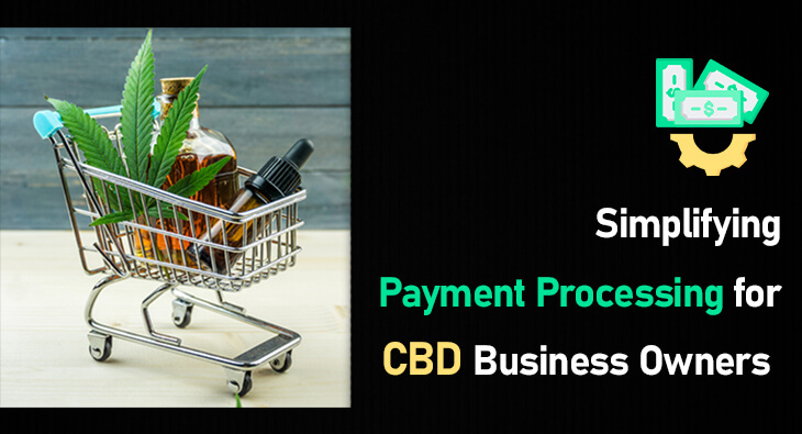 Simplifying Payment Processing for CBD Business Owners