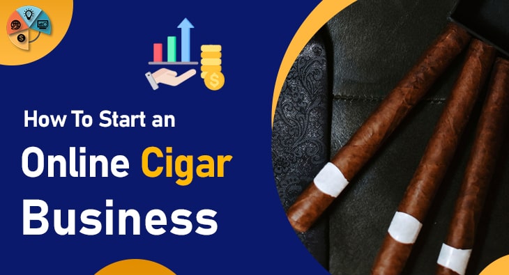 How To Start an Online Cigar Business-min