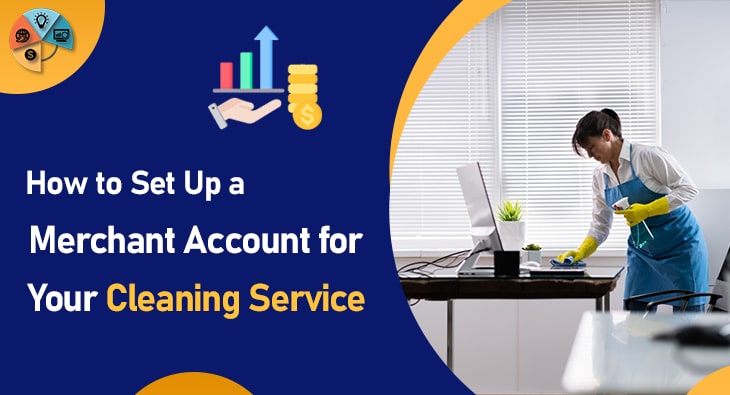 How to Set Up a Merchant Account for Your Cleaning Service-min