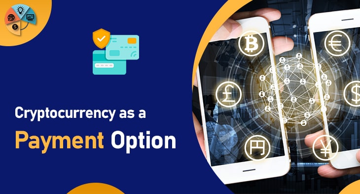 Cryptocurrency as a Payment Option-min