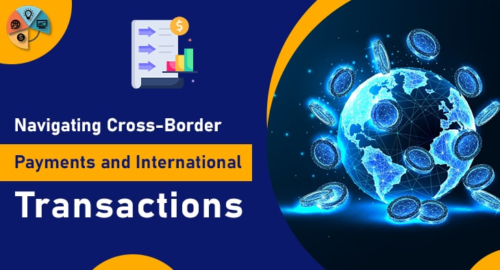 Navigating Cross-Border Payments and International Transactions-min