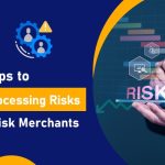 5 Key Steps to Reduce Processing Risks for High-Risk Merchants-min