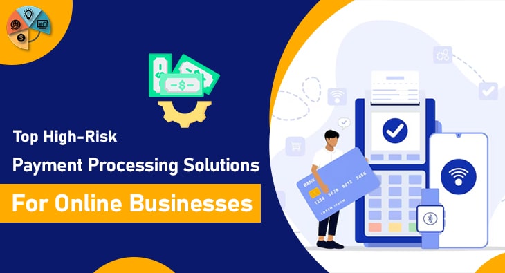 Top High-Risk Payment Processing Solutions for Online Businesses-min