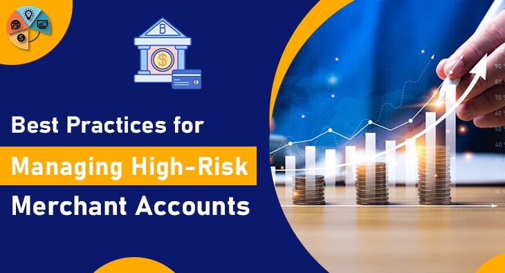 Best Practices for Managing High-Risk Merchant Accounts