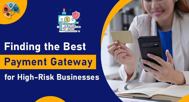 Finding the Best Payment Gateway for High-Risk Businesses-min