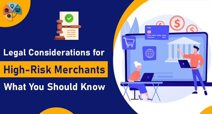 Legal Considerations for High-Risk Merchants-What You Should Know