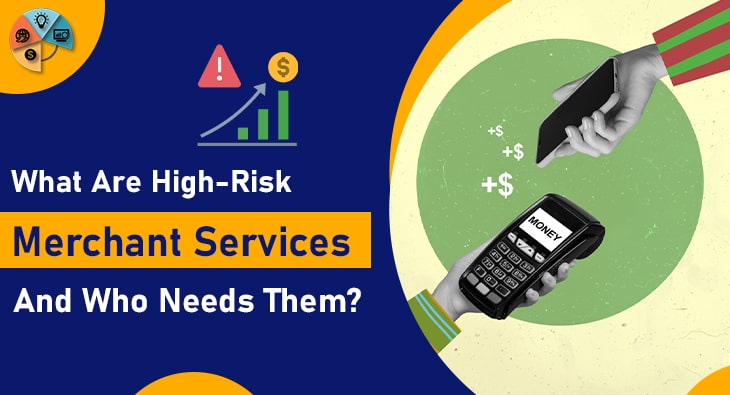 What Are High-Risk Merchant Services and Who Needs Them