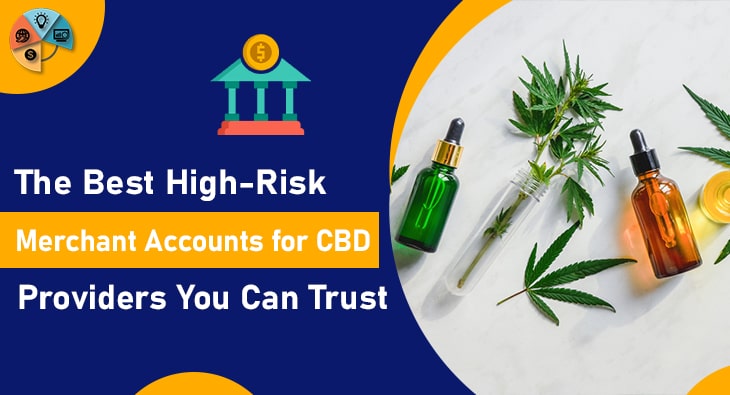 The Best High-Risk Merchant Accounts for CBD Providers You Can Trust-min